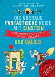 Jürgen Teichmann: Die überaus fantastische Reise mit Einstein und Galilei - gebunden