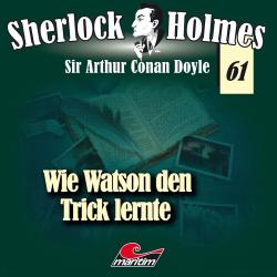 Sherlock Holmes - Wie Watson den Trick lernte, 1 Audio-CD - CD