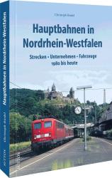 Christoph Riedel: Hauptbahnen in Nordrhein-Westfalen - gebunden