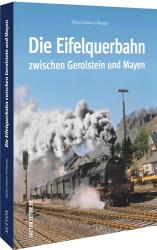 Stefan Kleine-Erfkamp: Die Eifelquerbahn zwischen Gerolstein und Mayen - Taschenbuch