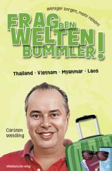 Carsten Weidling: Frag den Weltenbummler! Thailand, Vietnam, Myanmar, Laos - Taschenbuch