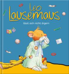 Marco Campanella: Leo Lausemaus lässt sich nicht ärgern - gebunden