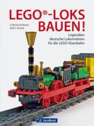 Gabriele Ruthsatz: LEGO®-Loks bauen! - gebunden