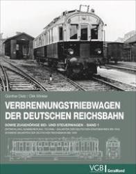 Günther Dietz: Verbrennungstriebwagen der Deutschen Reichsbahn sowie zugehörige Bei- und Steuerwagen. .1 - gebunden