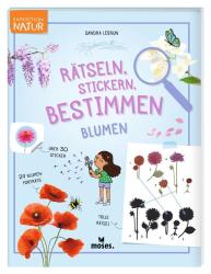 Sandra Lebrun: Expedition Natur Rätseln, Stickern, Bestimmen - Blumen