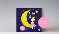 Lisa Wirth: Lisa und der Mond | Kinderbuch über schöne Gute Nacht Geschichte über eine zauberhafte Reise zum Mond | Entdecke die Magie und Schönheit auf der Erde und in deinem Leben.: SIEH MAL, DAS LEBE - gebunden