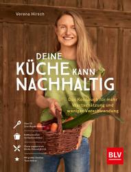 Verena Hirsch: Deine Küche kann nachhaltig! - gebunden