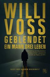 Willi Voss: Geblendet - Ein Mann, drei Leben - Taschenbuch