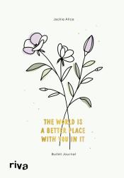 Jackie Alice: Bullet Journal »The world is a better place with you in it« - gebunden