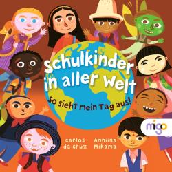 Anniina Mikama: Schulkinder in aller Welt - gebunden