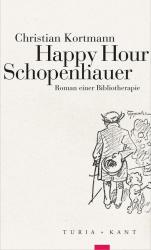 Christian Kortmann: Happy Hour Schopenhauer - Taschenbuch