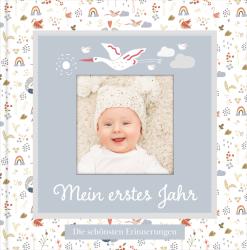 Buchcover mit einem Babyfoto. Titel: Mein erstes Jahr, untertitelt mit Die schönsten Erinnerungen.