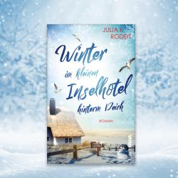 Julia K. Rodeit: Winter im kleinen Inselhotel hinterm Deich - Taschenbuch