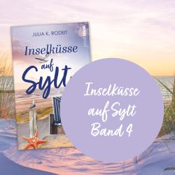 Julia K. Rodeit: Inselküsse auf Sylt - Taschenbuch