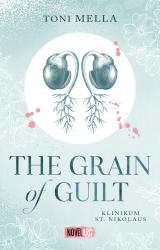 Toni Mella: The Grain of Guilt - Klinikum St. Nikollaus - Taschenbuch