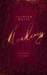 Buchcover von 'West Academy Fire' von Saphira White. Dunkelroter Hintergrund mit goldener Schrift.