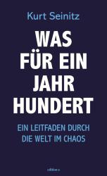 Kurt Seinitz: Was für ein Jahrhundert - gebunden