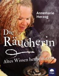 Annemarie Herzog: Die Räucherin - Taschenbuch