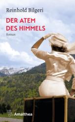 Reinhold Bilgeri: Der Atem des Himmels - Taschenbuch