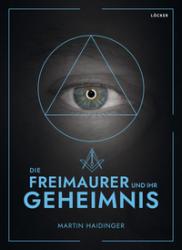 Buchcover mit dem Titel 'Die Freimaurer und ihr Geheimnis'. Ein Auge in einem Dreieck, umgeben von einem schwarzen Hintergrund.