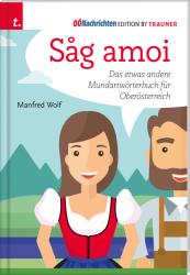 Manfred Wolf: Sag amoi - Taschenbuch