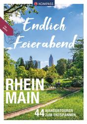 Stephan Bernau: KOMPASS Endlich Feierabend - Rhein-Main - Taschenbuch