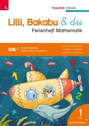 Marlene Lindtner: Lilli, Bakabu & du, Ferienheft Mathematik 1