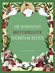 Die schönsten Brettspiele für Weihnachten - gebunden