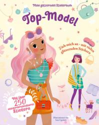 Top-Model (Mein glitzerndes Stickerbuch) - gebunden