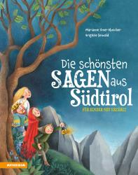 Marianne Ilmer Ebnicher: Die schönsten Sagen aus Südtirol - gebunden