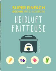 Buchcover mit dem Titel 'Heißluftfritteuse'. Illustration einer Fritteuse auf mintgrünem Hintergrund.