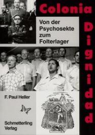 Friedrich Paul Heller Colonia Dignidad » Buch