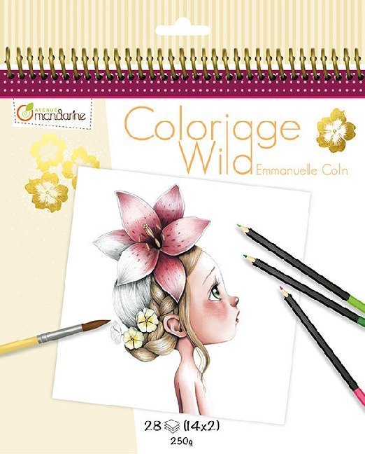 Buchcover mit dem Titel 'Coloriage Wild' von Emmanuelle Coln. Abbildung eines Mädchens mit Blumen im Haar und Buntstiften.