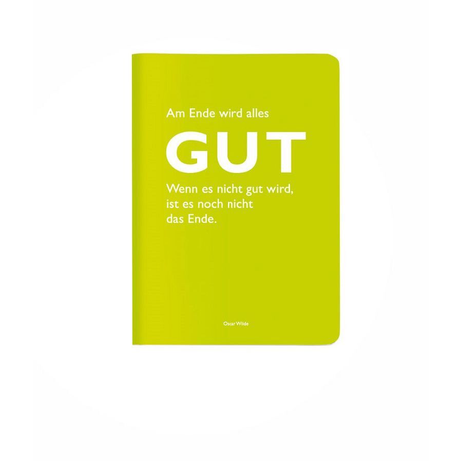 Heft A6 kariert, Am Ende wird alles Gut. Wenn es nicht gut wird, ist es noch nicht das Ende. (Oscar Wilde)