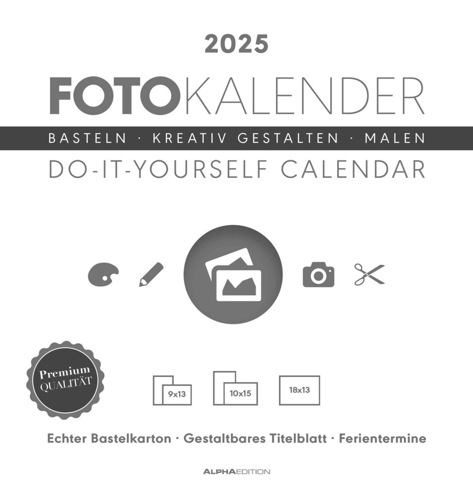 Alpha Edition - Foto-Bastelkalender weiß 2025, 21x22cm, Do it yourself Kalender mit Seiten aus hochwertigem Bastelkarton, gestaltbares Titelblatt und Ferientermine DE/AT/CH