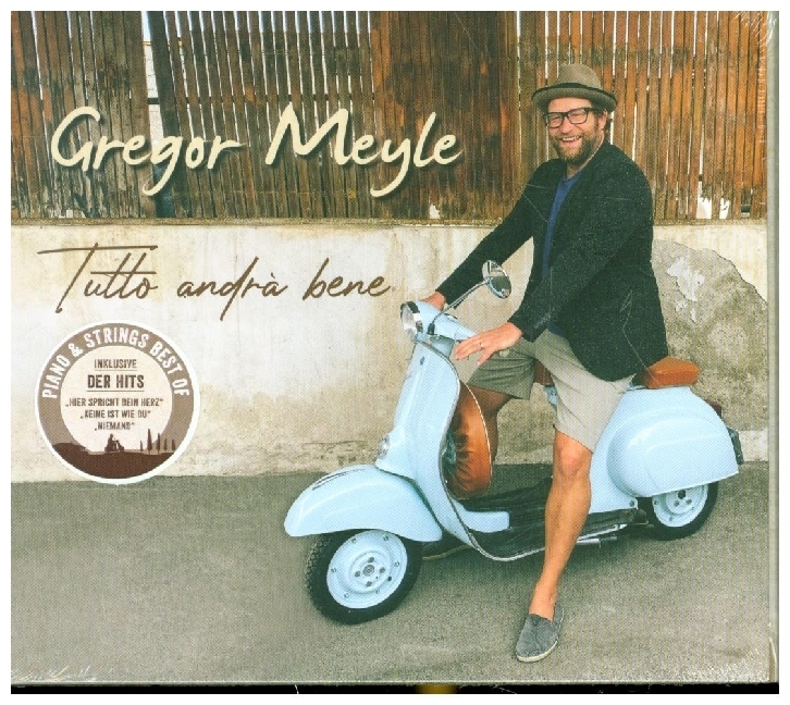 Gregor Meyle: Tutto andrà bene - Piano & Strings - Best Of, 1 Audio-CD - CD