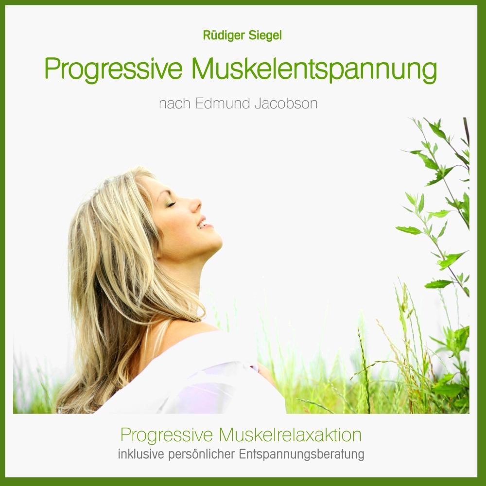 Rüdiger Siegel: Progressive Muskelentspannung nach Jacobson, Progressive Muskelrelaxaktion inkl. persönlicher Entspannungsberatung, Audio-CD - CD