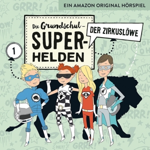 Die Grundschul-Superhelden - Der Zirkuslöwe, 1 Audio-CD - CD