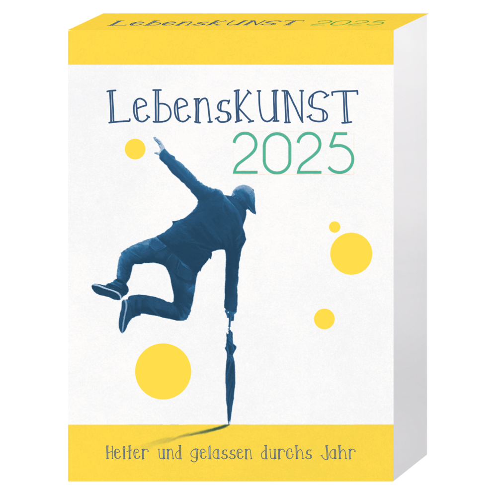 LebensKunst - Heiter und gelassen durchs Jahr 2025