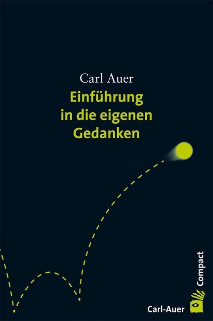 Carl Auer: Einführung in die eigenen Gedanken