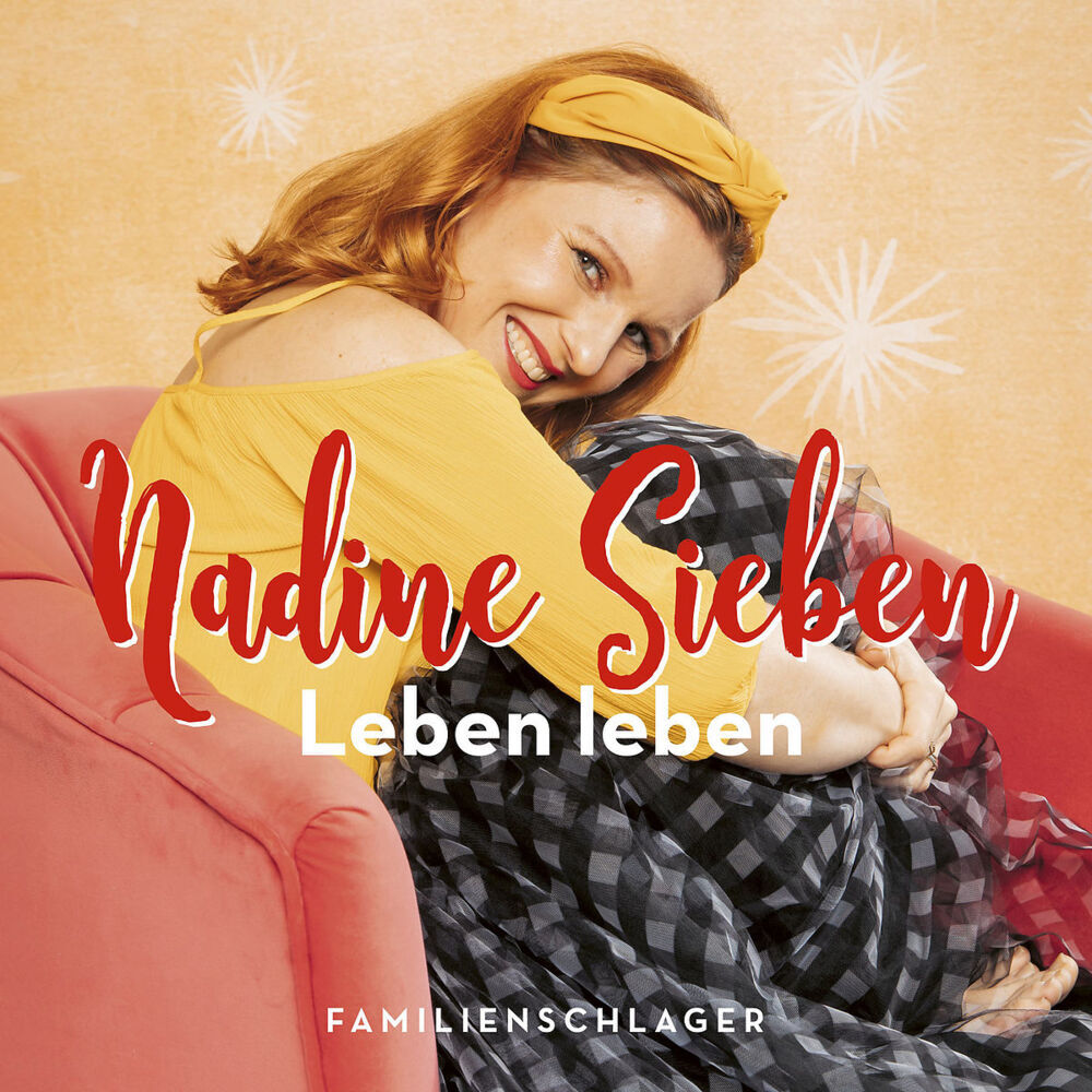 Nadine Sieben: Leben leben (Familienschlager), 1 Audio-CD - CD