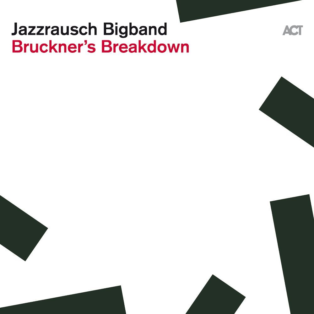 Jazzrausch Bigband: Bruckner´s Breakdown, 1 Audio-CD (Digipak) - CD