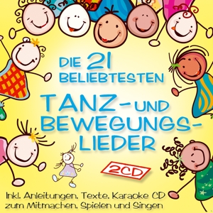 Die 21 beliebtesten Tanz- u. Bewegungslieder, 2 Audio-CDs - CD