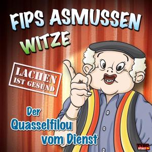 Flips Asmussen-Witze - Der Quasselfilou vom Dienst, 1 Audio-CD, 1 Audio-CD - CD