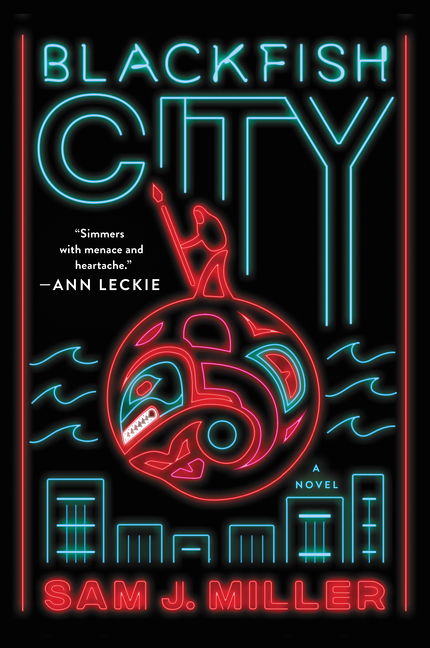 Sam J. Miller: Blackfish City - Taschenbuch