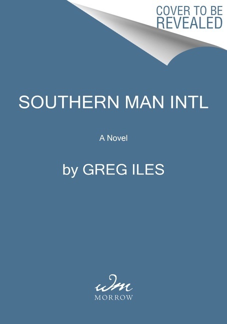 Greg Iles: Southern Man - Taschenbuch