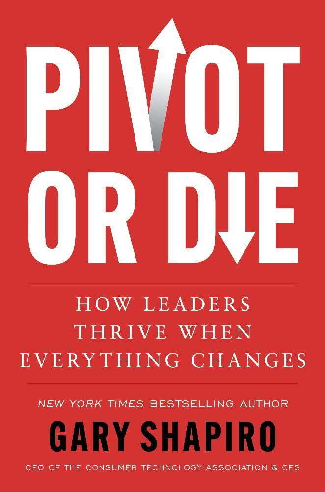 Gary Shapiro: Pivot or Die - gebunden