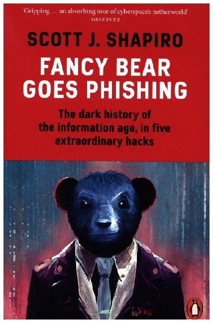 Scott Shapiro: Fancy Bear Goes Phishing - Taschenbuch