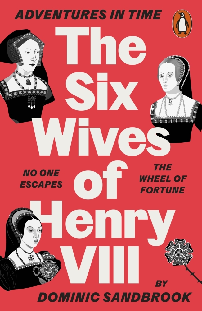 Dominic Sandbrook: Adventures in Time: The Six Wives of Henry VIII - Taschenbuch