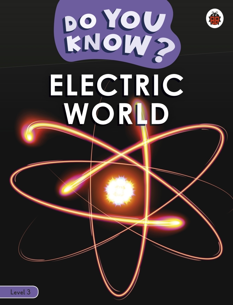 Ladybird: Do You Know? Level 3 - Electric World - Taschenbuch